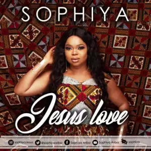 Sophiya - Jesus Love